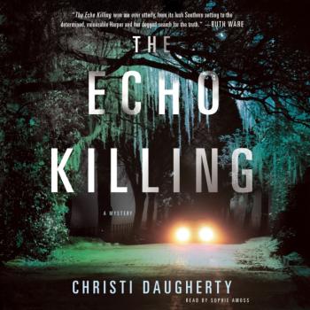 Читать Echo Killing - Christi  Daugherty