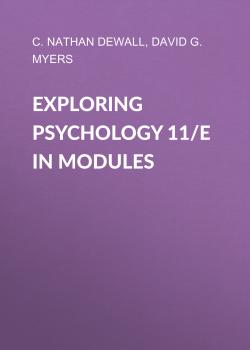 Читать Exploring Psychology 11/e in Modules - David G. Myers