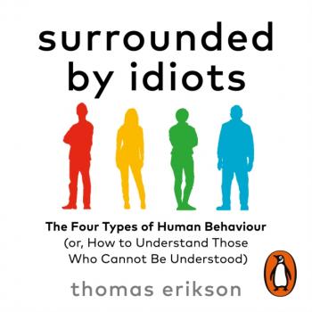 Читать Surrounded by Idiots - Thomas Erikson