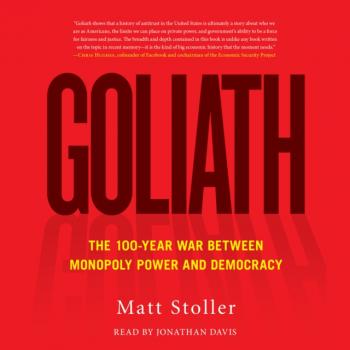 Читать Goliath - Matt Stoller