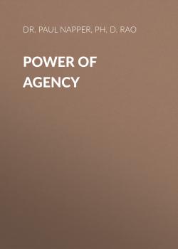 Читать Power of Agency - Dr. Paul Napper