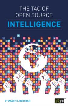 Читать Tao of Open Source Intelligence - Stewart Bertram