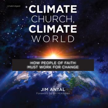 Читать Climate Church, Climate World - Jim Antal