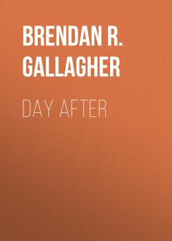 Читать Day After - Brendan R. Gallagher