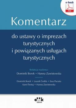 Читать Komentarz do ustawy o imprezach turystycznych i powiązanych usługach turystycznych (e-book) - Dr Hab. Leszek Ćwikła