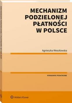 Читать Mechanizm podzielonej płatności w Polsce - Agnieszka Wesołowska
