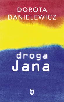 Читать Droga Jana - Dorota Danielewicz