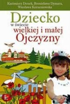 Читать Dziecko w świecie wielkiej i małej Ojczyzny - Bronisława Dymara