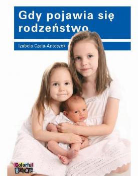 Читать Gdy pojawia się rodzeństwo - Izabela Czaja-Antoszek