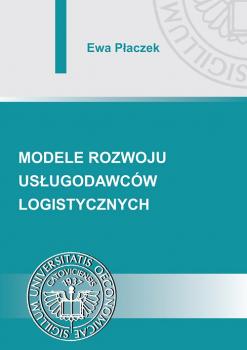 Читать Modele rozwoju usługodawców logistycznych - Ewa Płaczek