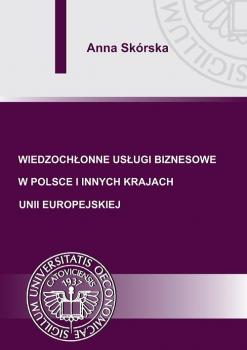Читать Wiedzochłonne usługi biznesowe w Polsce i innych krajach Unii Europejskiej - Anna Skórska
