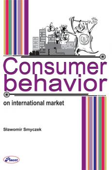 Читать Consumer behavior on International Market - Sławomir Smyczek