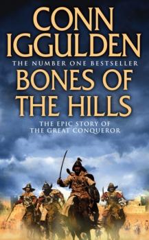 Читать Bones of the Hills (Conqueror, Book 3) - Conn  Iggulden