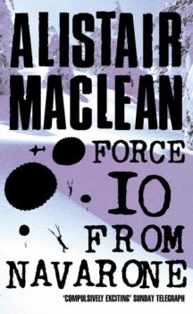 Читать Force 10 From Navarone - Alistair MacLean