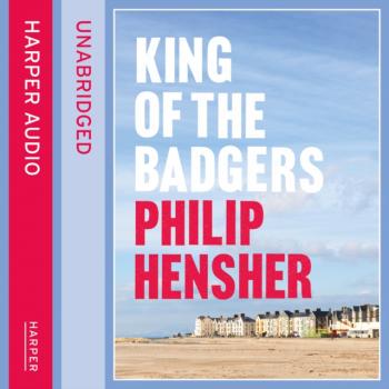 Читать king of the badgers - Philip  Hensher