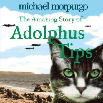 Читать Amazing Story Of Adolphus Tips - Michael Morpurgo
