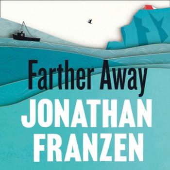 Читать Farther Away - Джонатан Франзен