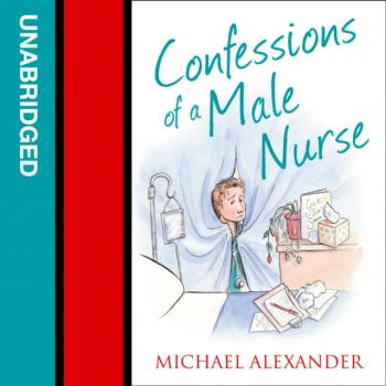 Читать Confessions Of A Male Nurse - Michael Alexander