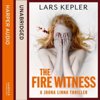 Читать Fire Witness (Joona Linna, Book 3) - Lars Kepler