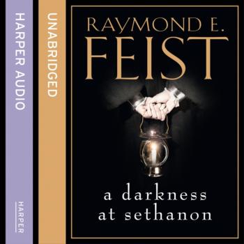 Читать Darkness at Sethanon - Raymond E. Feist