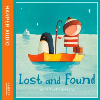 Читать Lost And Found - Oliver  Jeffers
