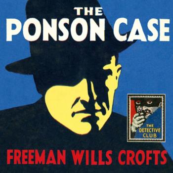 Читать Ponson Case - Freeman Wills Crofts