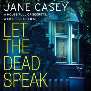 Читать Let the Dead Speak (Maeve Kerrigan, Book 7) - Jane  Casey