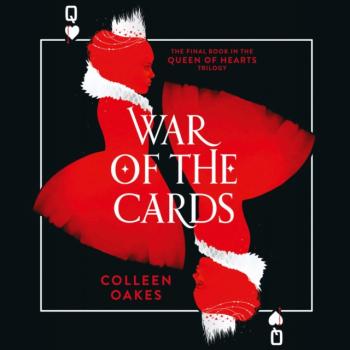 Читать War of the Cards - Colleen Oakes