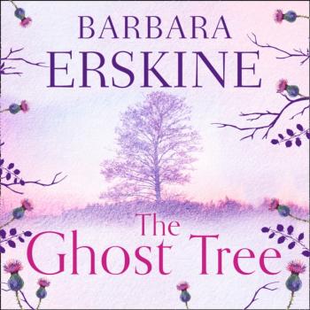 Читать Ghost Tree - Barbara Erskine