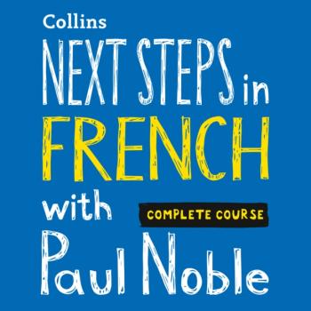 Читать Next Steps In French With Paul Noble - Paul  Noble
