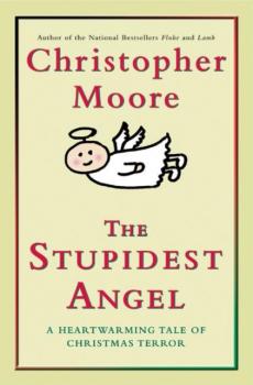 Читать Stupidest Angel - Кристофер Мур