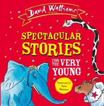 Читать Spectacular Stories for the Very Young - David Walliams