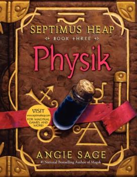 Читать Septimus Heap, Book Three: Physik - Angie  Sage