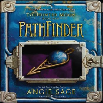 Читать TodHunter Moon, Book One: PathFinder - Angie  Sage