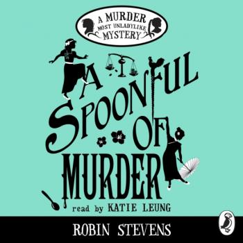 Читать Spoonful of Murder - Robin Stevens