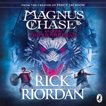 Читать Magnus Chase and the Ship of the Dead - Rick Riordan