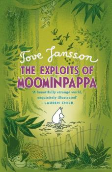 Читать Exploits of Moominpappa - Туве Янссон
