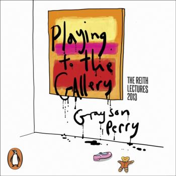 Читать Playing to the Gallery - Grayson  Perry