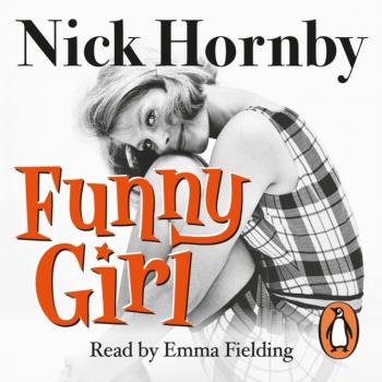 Читать Funny Girl - Nick Hornby