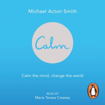 Читать Calm - Michael Acton Smith