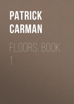 Читать Floors, Book 1 - Patrick Carman