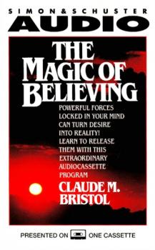 Читать Magic Of Believing - Claude M. Bristol