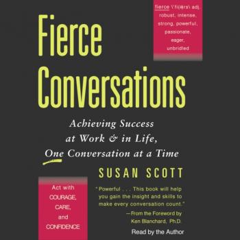 Читать Fierce Conversations - Susan Craig Scott