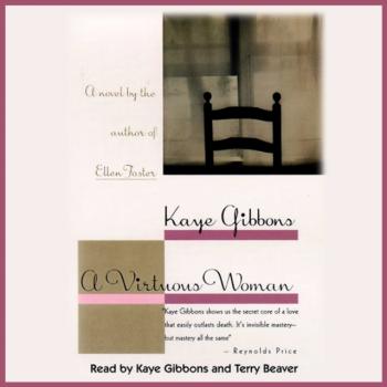 Читать Virtuous Woman - Kaye Gibbons