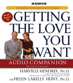 Читать Getting the Love You Want Audio Companion - Harville Hendrix