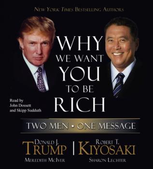 Читать Why We Want You to Be Rich - Robert T. Kiyosaki