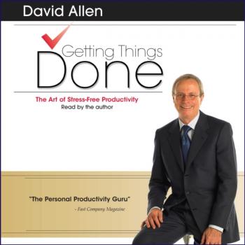 Читать Getting Things Done - Дэвид Аллен