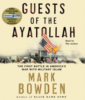 Читать Guests of the Ayatollah - Mark Bowden