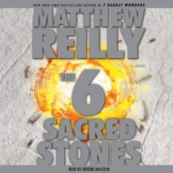 Читать Six  Sacred Stones - Matthew  Reilly