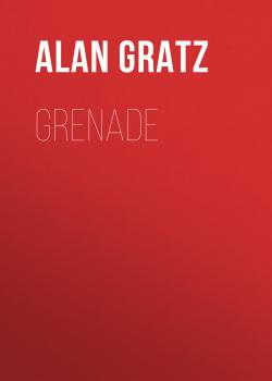 Читать Grenade - Alan Gratz